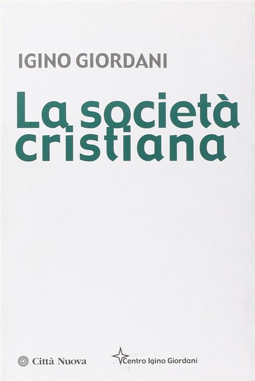 La Societa Cristiana Igino Giordani Citta Nuova 2010