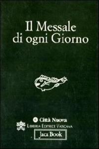 Il Messale Di Ogni Giorno I. Biffi, S. M. Malaspina Citta Nuova 2011