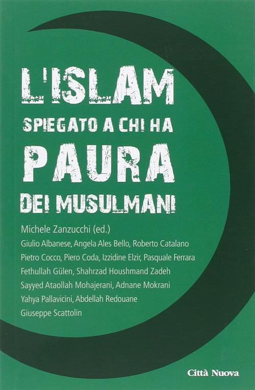 L' Islam Spiegato A Chi Ha Paura Dei Musulmani