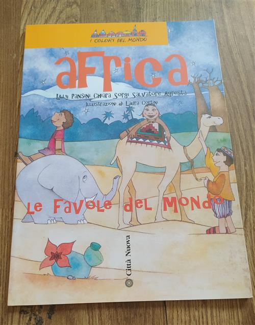 Africa. Le Favole Del Mondo Chiara Sorgi Citta Nuova 2001