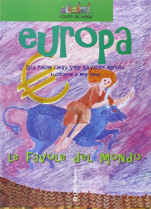 Europa. Non Il Mondo Delle Favole Ma Le Favole Del Mondo