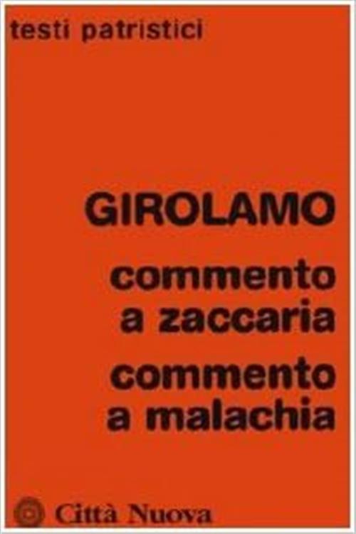 Commento A Zaccaria. Commento A Malachia