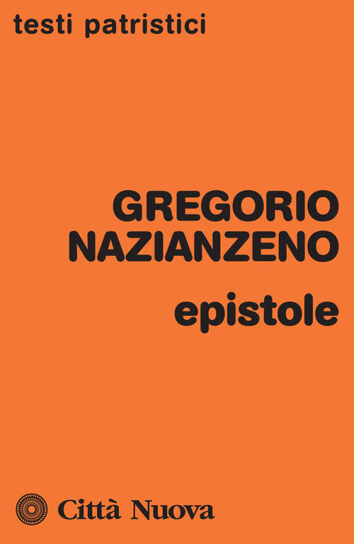 Epistole Gregorio Di Nazianzo (San) Citta Nuova 2017