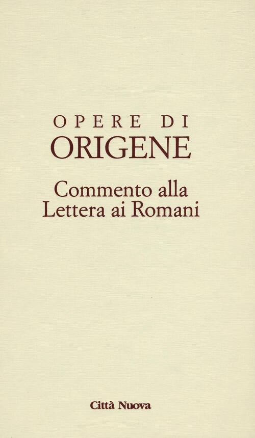 Opere Di Origene. Testo Latino A Fronte. Vol. 14/2: Commento Alla Lettera Ai Romani