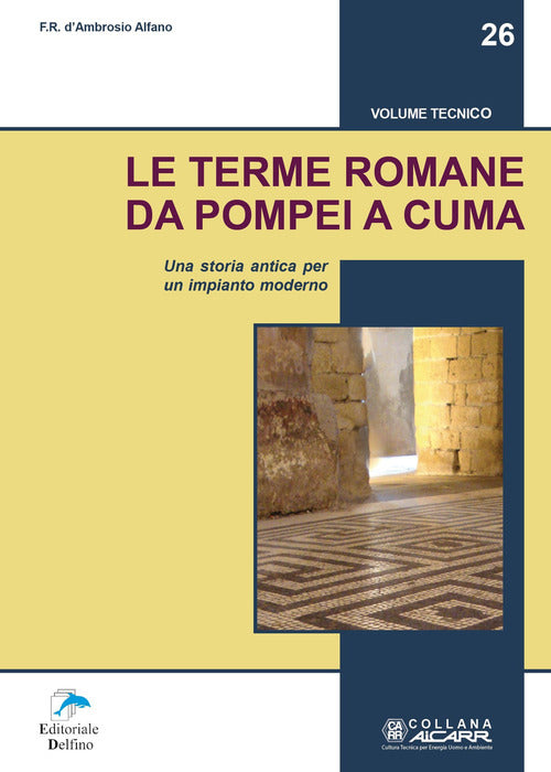 Le Terme Romane Da Pompei A Cuma: Una Storia Antica Per Un Impianto Moderno Fr