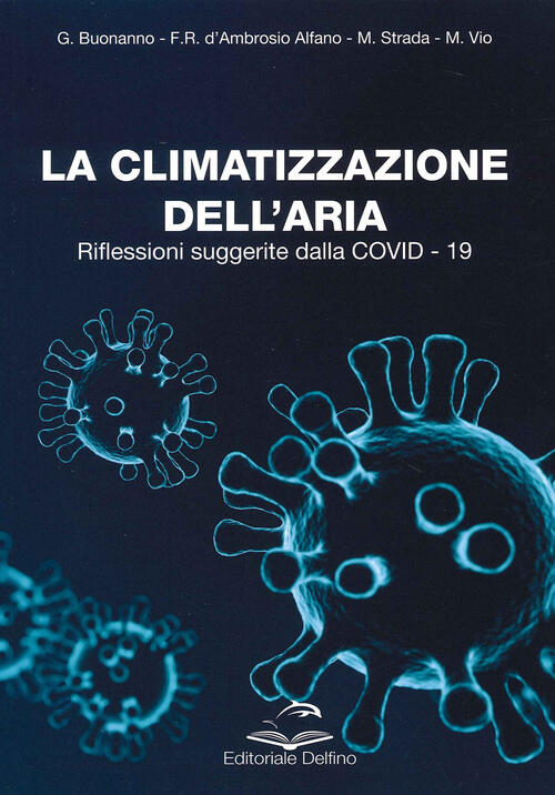 La Climatizzazione Dell'aria. Riflessioni Suggerite Dalla Covid-19 Giorgio Buo