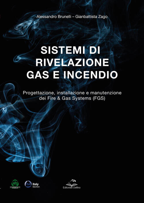 Sistemi Di Rivelazione Gas E Incendio. Progettazione, Installazione E Manutenz