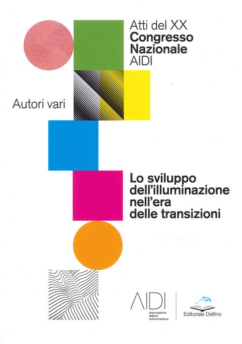 Lo Sviluppo Dell'illuminazione Nell'era Delle Transizioni. Atti Del Congresso