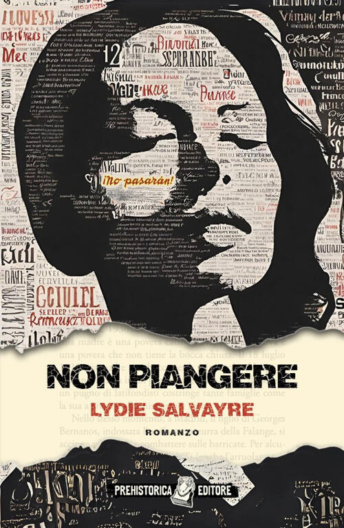 Non Piangere Lydie Salvayre Prehistorica Editore 2024