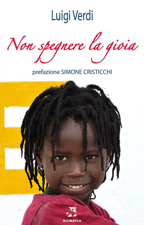 Non Spegnere La Gioia Luigi Verdi Edizioni Romena 2024