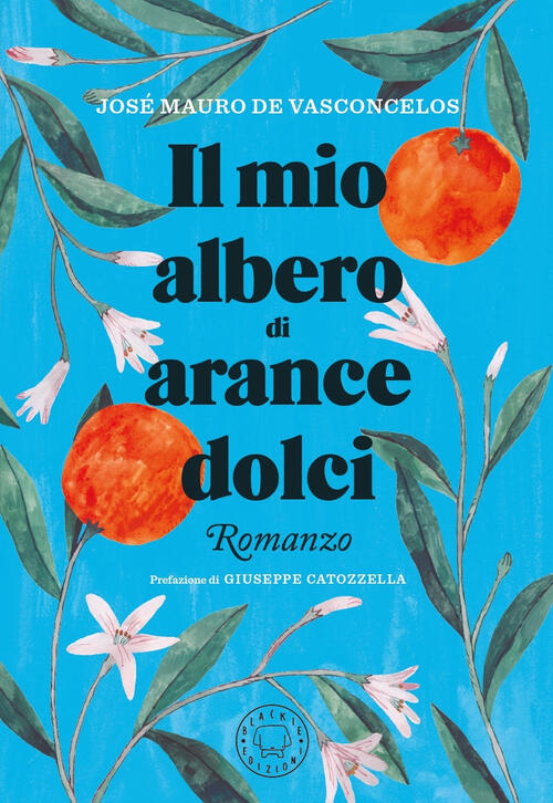 Il Mio Albero Di Arance Dolci Jose Mauro De Vasconcelos Blackie 2022