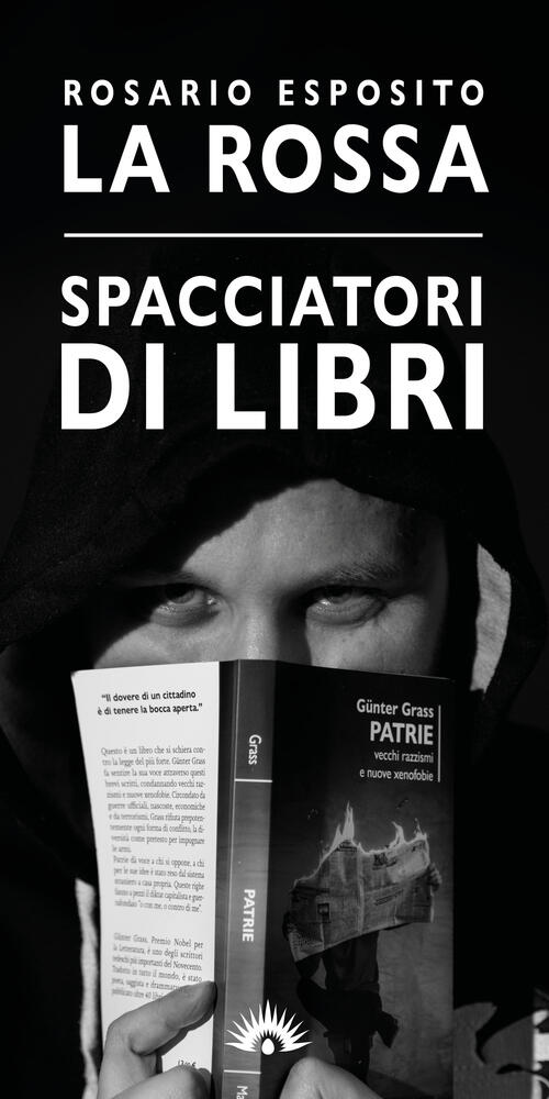 Spacciatori Di Libri Rosario Esposito La Rossa Marotta E Cafiero 2023