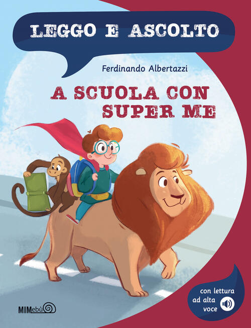 A Scuola Con Super Me. Leggo E Ascolto Ferdinando Albertazzi Mimebu 2024
