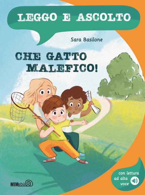 Che Gatto Malefico! Leggo E Ascolto. Con Lettura Ad Alta Voce Sara Basilone Mi