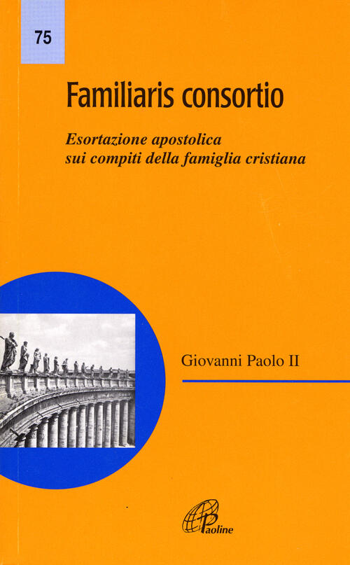 Familiaris Consortio. Esortazione Apostolica Sui Compiti Della Famiglia Cristi