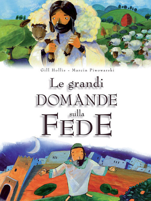Le Grandi Domande Sulla Fede Gill Hollis Paoline Editoriale Libri 2009