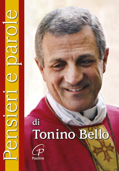 Pensieri E Parole Di Tonino Bello Antonio Bello Paoline Editoriale Libri 2013