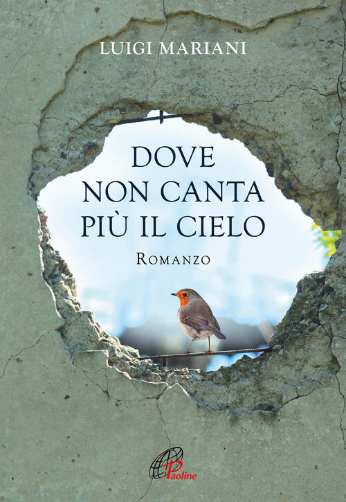Dove Non Canta Piu Il Cielo Luigi Mariani Paoline Editoriale Libri 2023