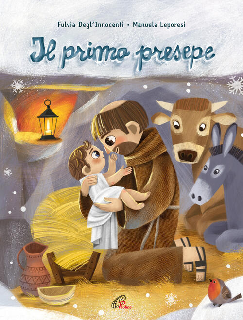 Il Primo Presepe. Ediz. A Colori Fulvia Degl'innocenti Paoline Editoriale Libr