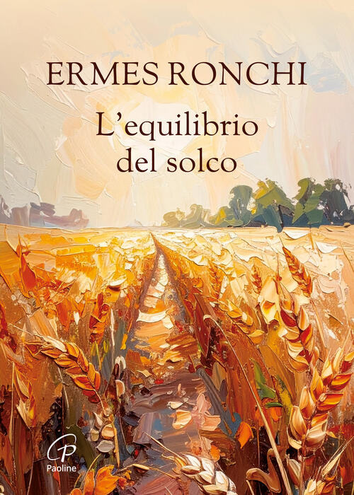 L'equilibrio Del Solco Ermes Ronchi Paoline Editoriale Libri 2025