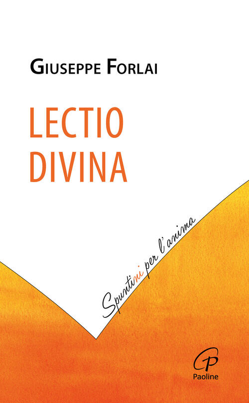 Lectio Divina Giuseppe Forlai Paoline Editoriale Libri 2024