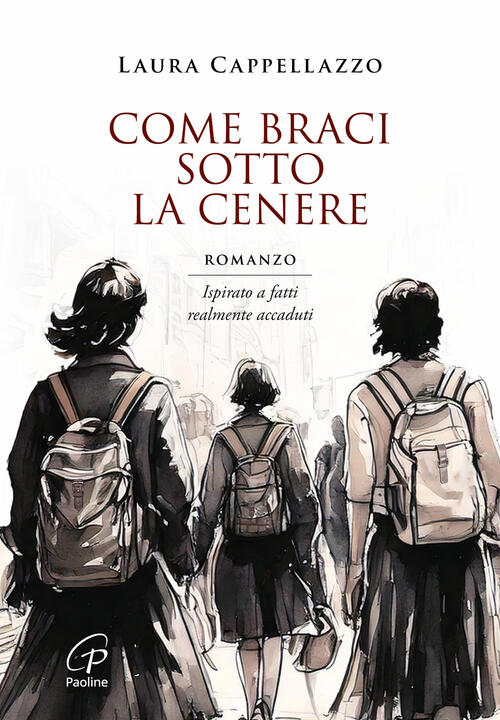 Come Braci Sotto La Cenere Laura Cappellazzo Paoline Editoriale Libri 2025
