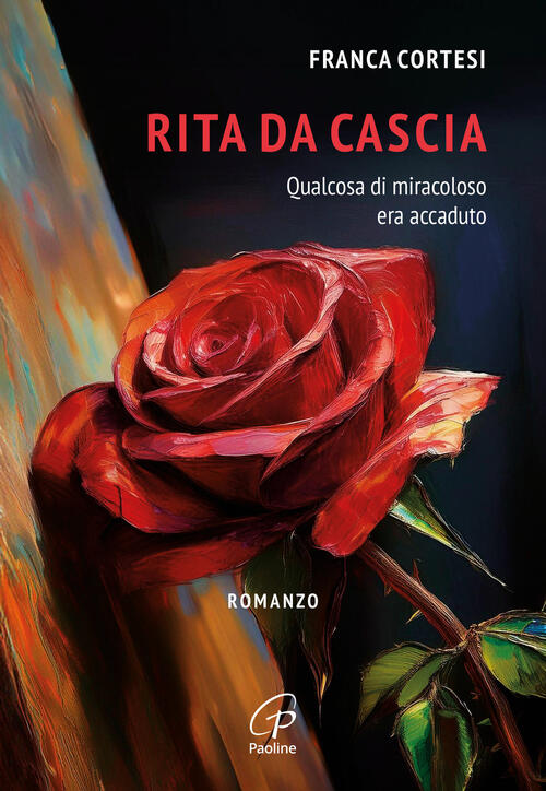 Rita Da Cascia. Qualcosa Di Miracoloso Era Accaduto Franca Cortesi Paoline Edi