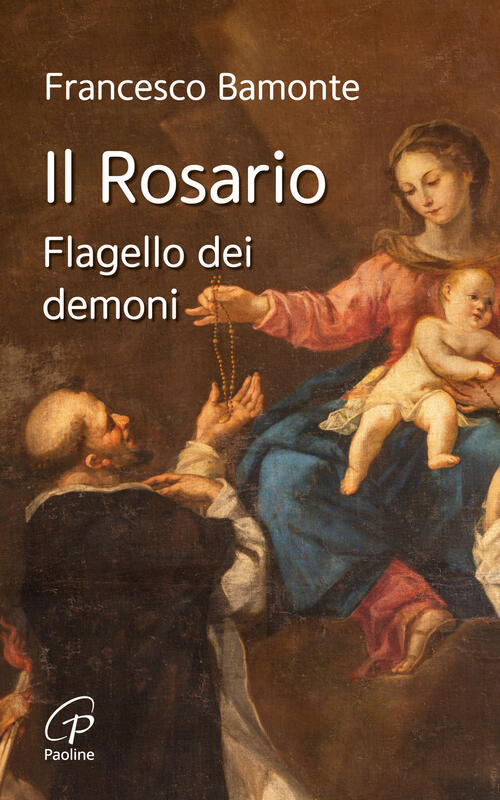 Il Rosario. Flagello Dei Demoni Francesco Bamonte Paoline Editoriale Libri 202