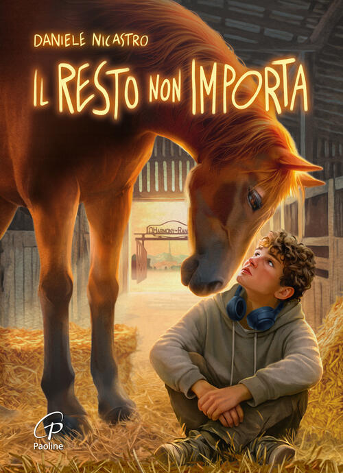 Il Resto Non Importa. Ediz. Ad Alta Leggibilita Daniele Nicastro Paoline Edito