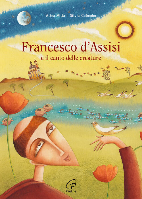 Francesco D'assisi E Il Canto Delle Creature Altea Villa Paoline Editoriale Li