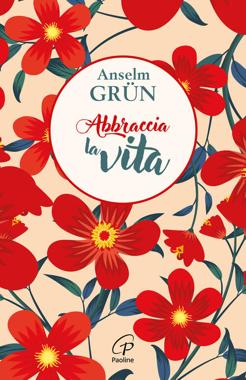 Abbraccia La Vita Anselm Grün Paoline Editoriale Libri 2026