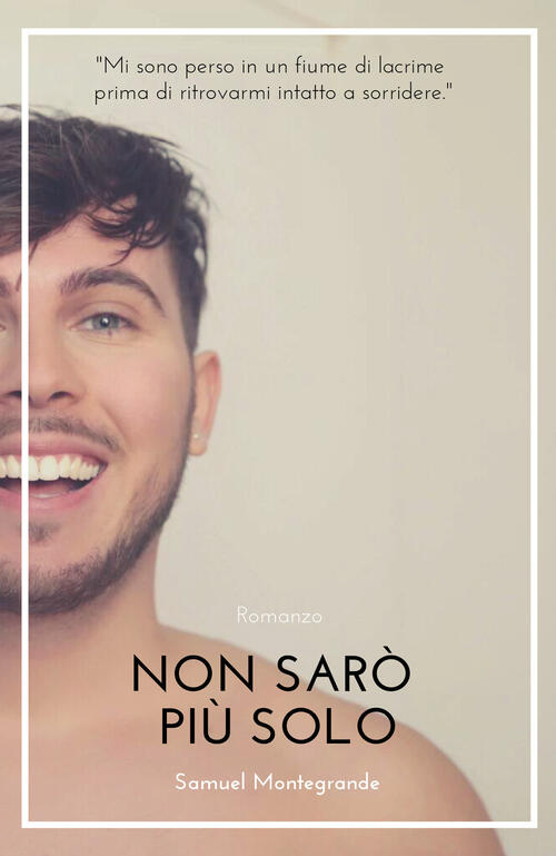 Non Saro Piu Solo Samuel Montegrande Youcanprint 2019