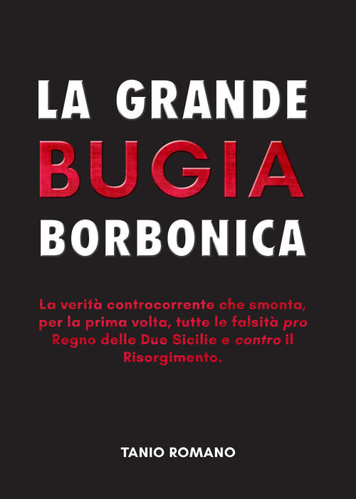 La Grande Bugia Borbonica Tanio Romano Youcanprint 2020