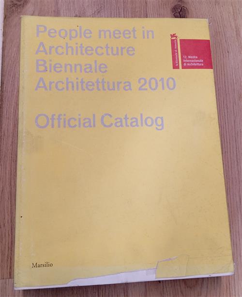 People Meet In Architecture: Biennale Architettura 2010: La Biennale Di Venezi
