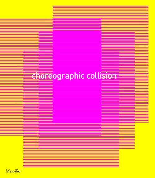 Choreographic Collision Stefano Tomassini Marsilio 2011