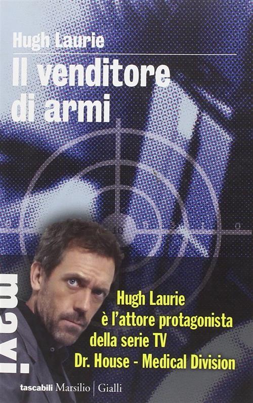 Il Venditore Di Armi Hugh Laurie Marsilio 2012