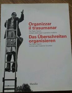 Organizzar Il Trasumanar. Pier Paolo Pasolini Cristiano Delle Origini O Gnosti