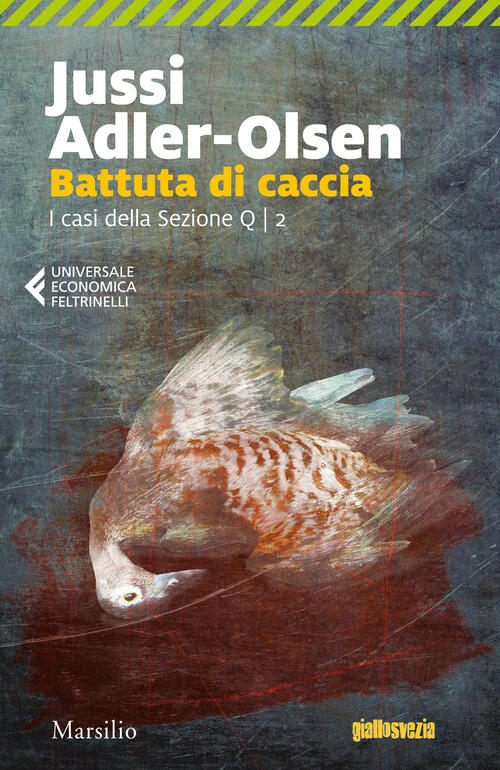 Battuta Di Caccia. I Casi Della Sezione Q. Vol. 2 Jussi Adler-Olsen Marsilio 2
