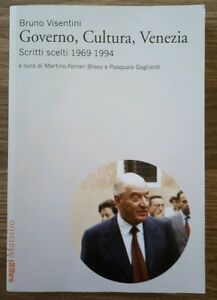 Governo, Cultura, Venezia. Scritti Scelti 1969-199