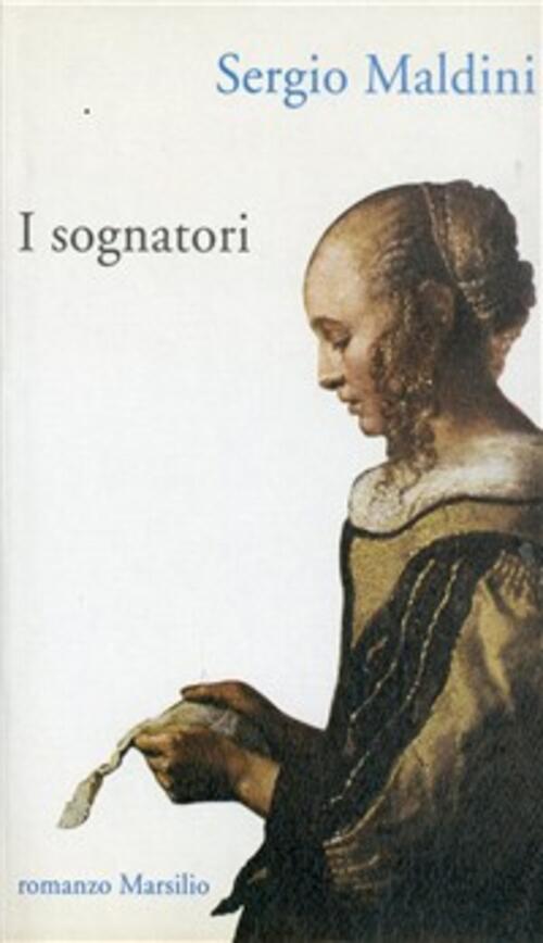 I Sognatori Sergio Maldini Marsilio 1993