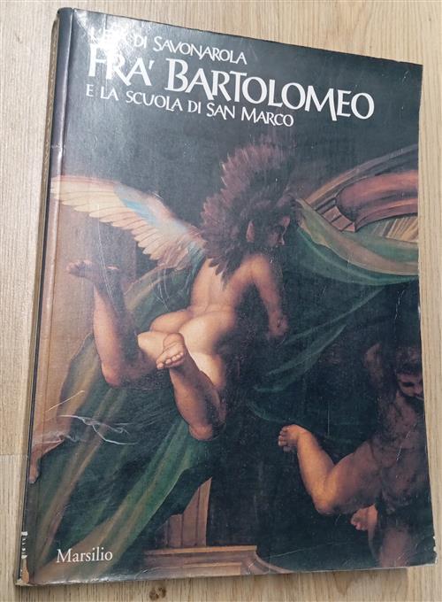 Fra' Bartolomeo E La Scuola Di San Marco S. Padovani Marsilio 1996