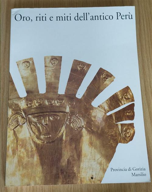 Oro, Riti E Miti Dell'antico Peru