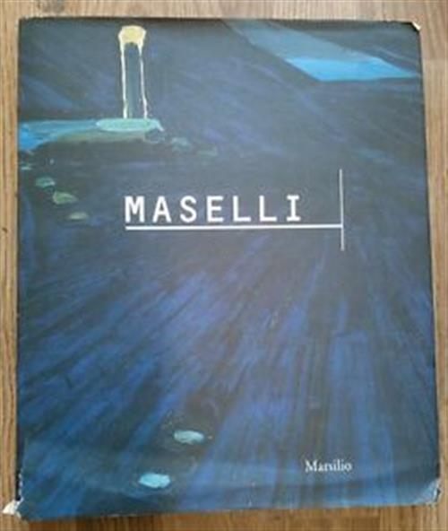 Maselli Opere 1947 1997 Marco Goldin Marsilio 1997