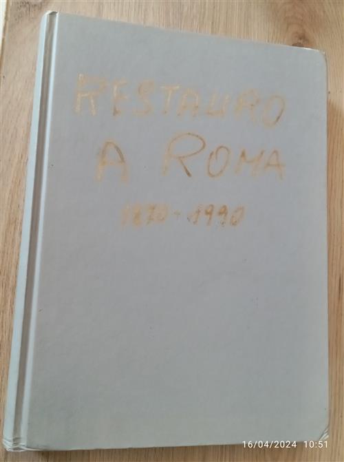 Restauro A Roma. 1870-1990 Architettura In Citta