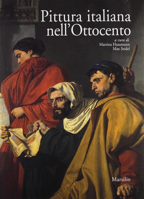 Pittura Italiana Nell'ottocento. Atti Del Convegno Firenze M. Hansmann, M. Sei