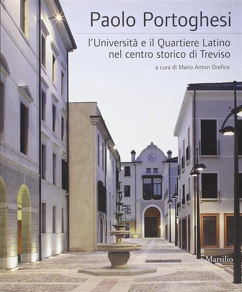 Paolo Portoghesi. L'universita E Il Quartiere Latino Nel Centro Storico Di Tre