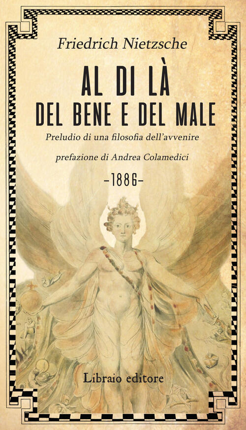 Al Di La Del Bene E Del Male. Preludio Di Una Filosofia Dell'avvenire Friedric