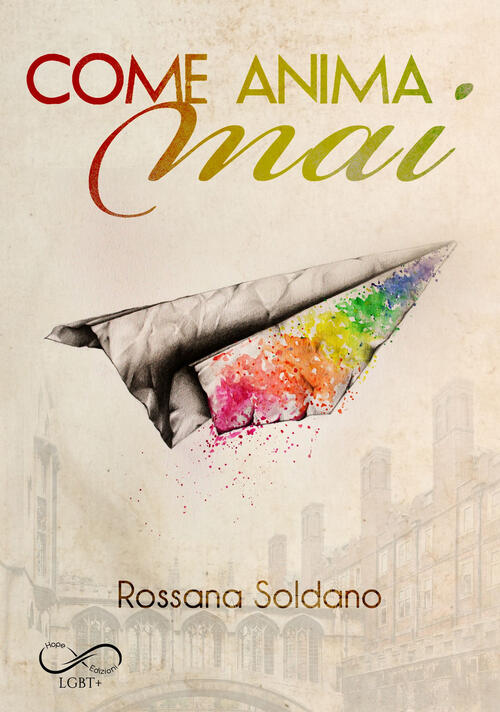 Come Anima Mai Rossana Soldano Hope 2019