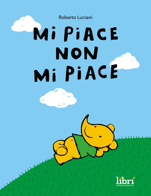 Mi Piace Non Mi Piace Roberto Luciani Libri Progetti Educativi 2024