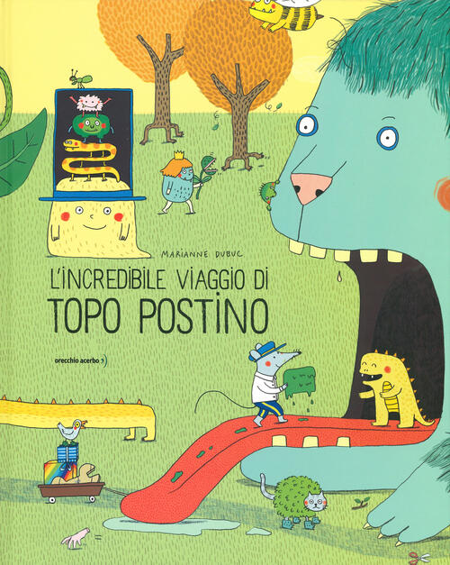 L' Incredibile Viaggio Di Topo Postino Marianne Dubuc Orecchio Acerbo 2019